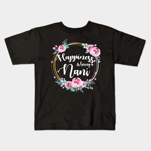 Happiness Is Being A Nana Floral Kids T-Shirt by LiFilimon